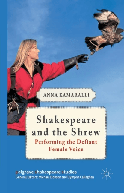 Shakespeare and the Shrew av Anna Kamaralli