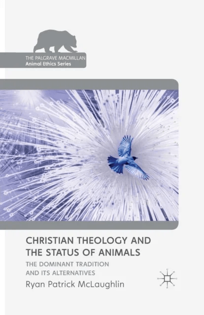Christian Theology and the Status of Animals av R. McLaughlin
