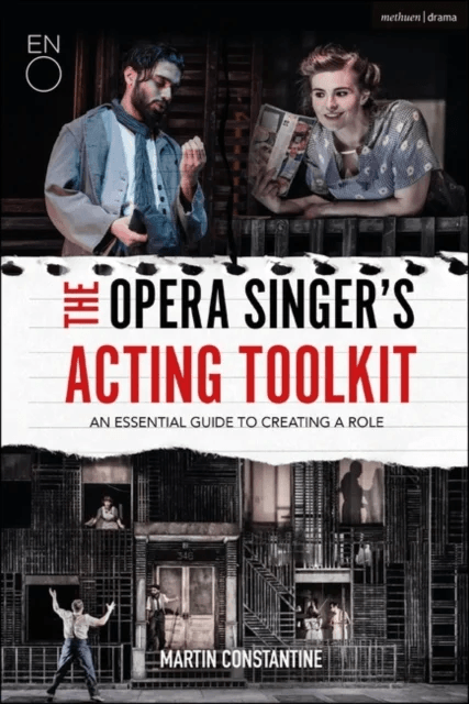 The Opera Singer's Acting Toolkit av Martin Constantine