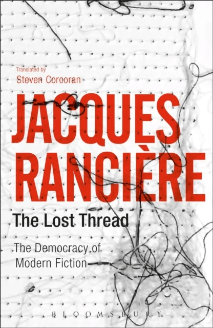 The Lost Thread av Jacques (University of Paris VIII France) Ranciere