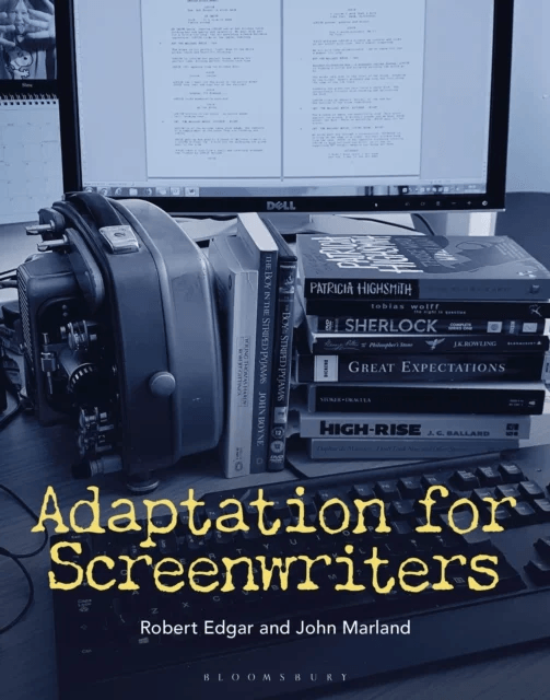 Adaptation for Screenwriters av Professor or Dr. Robert (Professor of Writing and Popular Culture York St John University UK) Edgar, Dr. John (York St