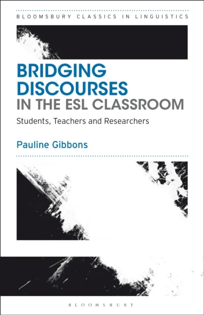 Bridging Discourses in the ESL Classroom av Dr Pauline (University of New South Wales Gibbons