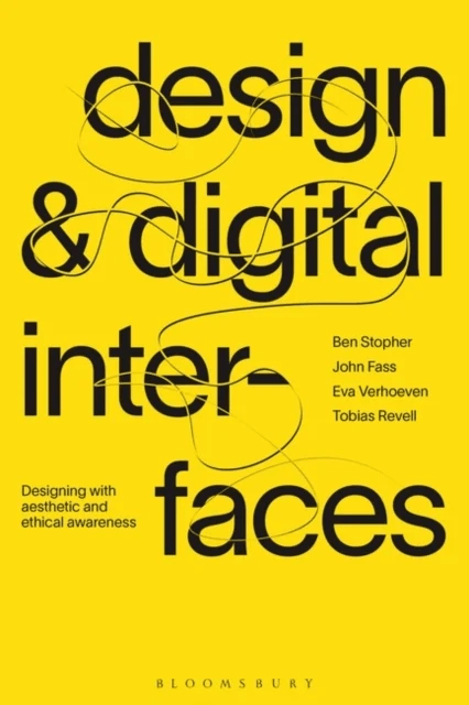 Design and Digital Interfaces av Ben (Royal College of Art and London College of Communication UK) Stopher, John (London College of Communication UK)