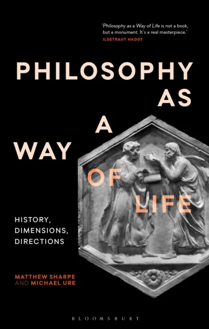 Philosophy as a Way of Life av Matthew (Deakin University Australia) Sharpe, Michael (Monash University Australia) Ure