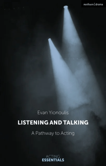 Listening and Talking av Evan (Richard Rodgers Director of Drama Julliard New York USA) Yionoulis
