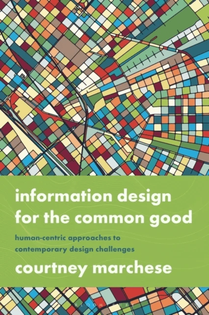 Information Design for the Common Good av Courtney (Quinnipiac University USA) Marchese