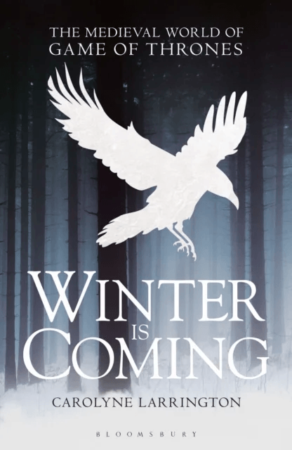Winter is Coming av Carolyne (Official Fellow and Tutor in Medieval English Literature. Professor of Medieval European Literature University of Oxford