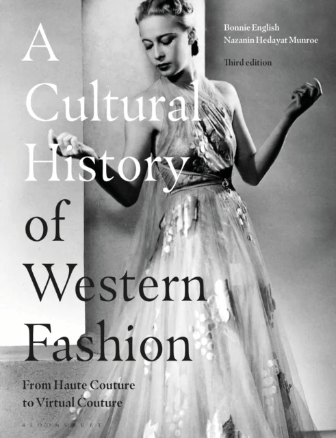 A Cultural History of Western Fashion av Professor Bonnie (Late of Griffith University Australia) English, Nazanin Hedayat (New York City College of T