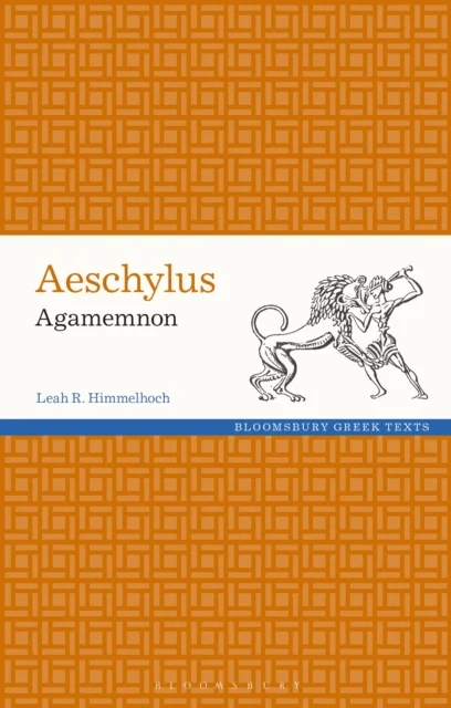 Aeschylus: Agamemnon av Leah (Hobart and William Smith Colleges USA) Himmelhoch