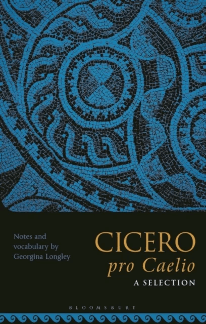 Cicero, pro Caelio: A Selection av Georgina (Independent Scholar UK) Longley