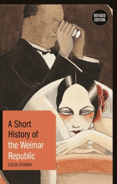 A Short History of the Weimar Republic av Colin (University of Warwick UK) Storer