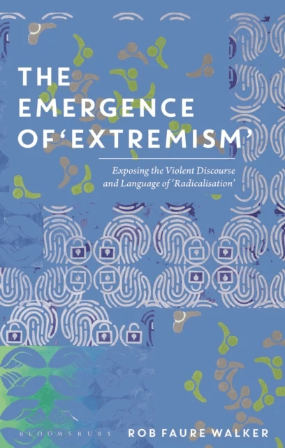 The Emergence of 'Extremism' av Dr Rob Faure Walker