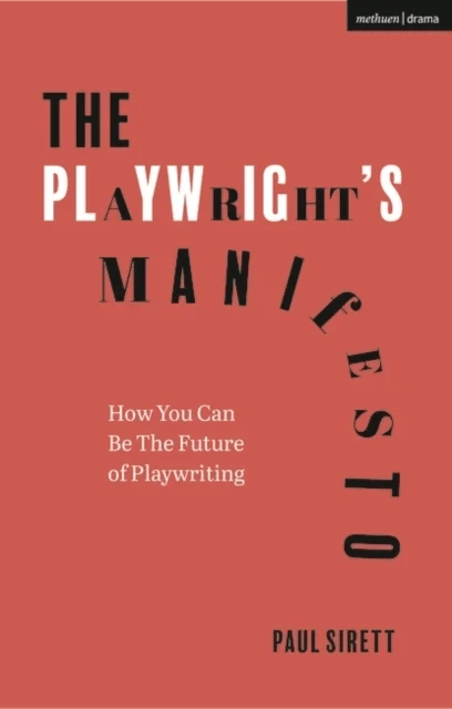The Playwright's Manifesto av Paul (Author RADA UK) Sirett