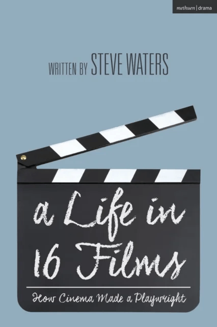 A Life in 16 Films av Mr Steve Waters