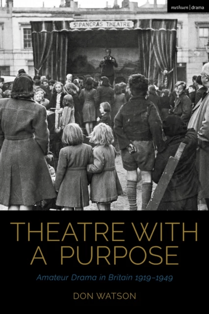 Theatre with a Purpose av Don (Independent scholar) Watson