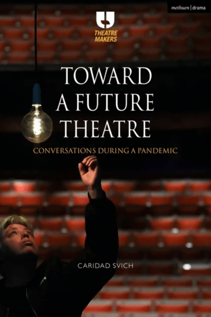 Toward a Future Theatre av Caridad Svich