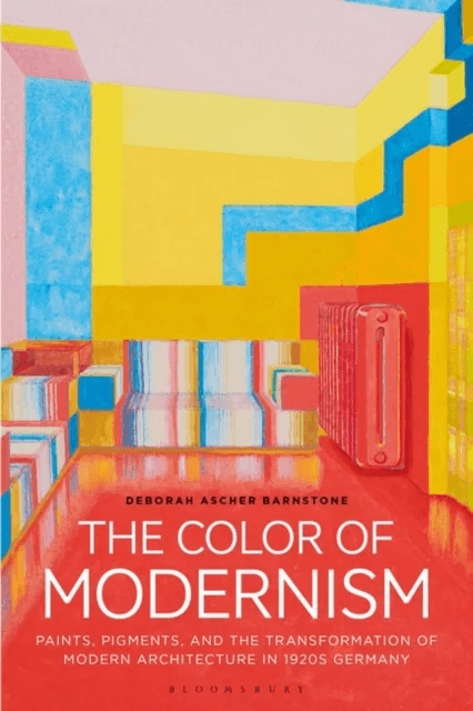 The Color of Modernism av Deborah (University of Sydney Australia) Ascher Barnstone
