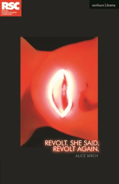 Revolt. She Said. Revolt Again. av Alice (Author) Birch