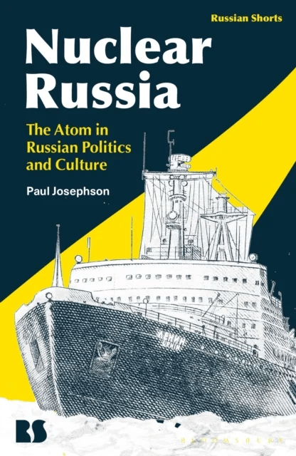 Nuclear Russia av Professor Paul Josephson