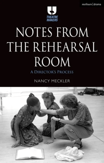 Notes from the Rehearsal Room av Nancy Meckler