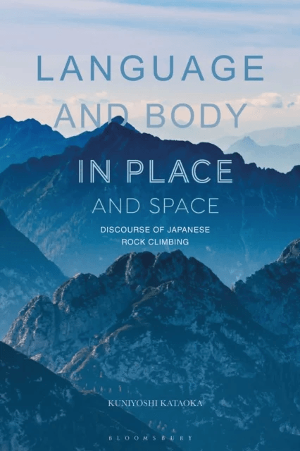 Language and Body in Place and Space av Kuniyoshi (Aichi University Japan) Kataoka