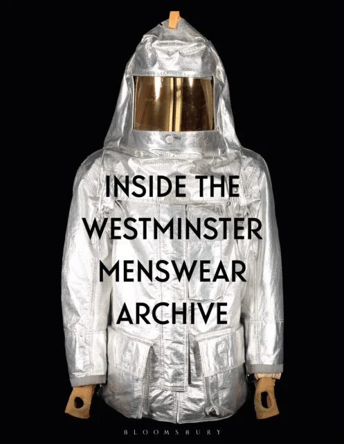 Inside the Westminster Menswear Archive av Professor Andrew (The University of Westminster and Westminster Menswear Archive UK) Groves, Dr Danielle (W