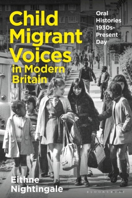 Child Migrant Voices in Modern Britain av Dr Eithne Nightingale