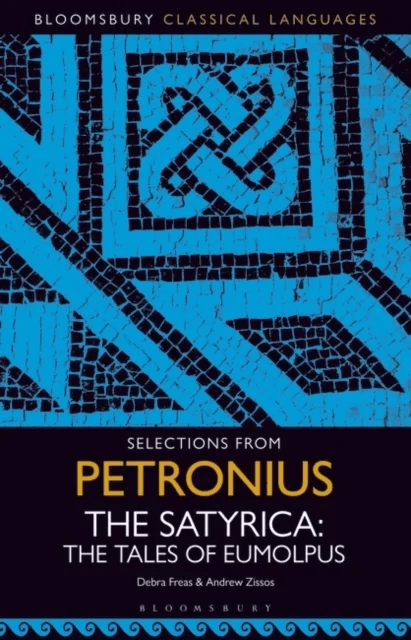 Selections from Petronius, The Satyrica av Debra (Wellesley College USA) Freas, Andrew (University of California Irvine USA) Zissos