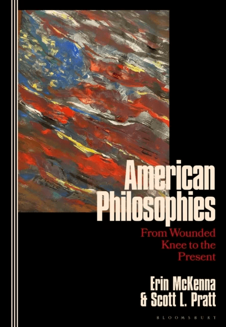 American Philosophies av Professor Erin (University of Oregon USA) McKenna, Professor Scott L. Pratt
