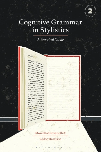 Cognitive Grammar in Stylistics av Dr Marcello Giovanelli, Dr Chloe Harrison