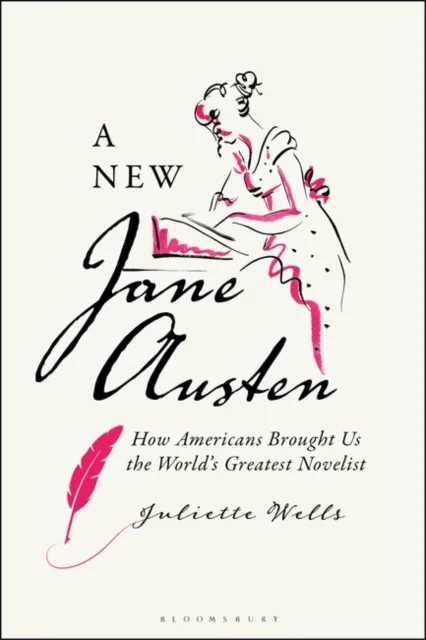 A New Jane Austen av Dr Juliette (Elizabeth Connolly Todd Distinguished Associate Professor Goucher College Goucher College USA) Wells