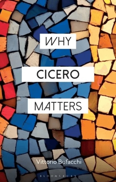 Why Cicero Matters av Vittorio Bufacchi