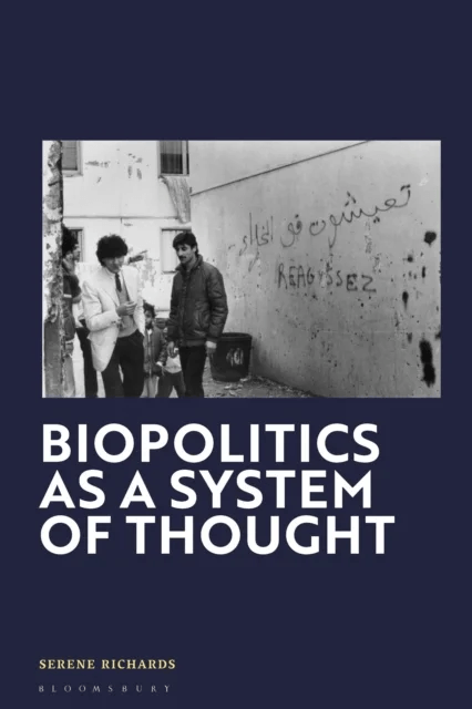 Biopolitics as a System of Thought av Dr Serene (New York University London UK) Richards