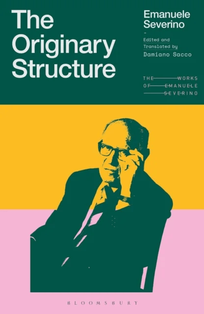 The Originary Structure av Emanuele Severino