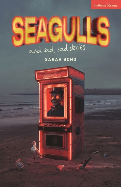 Seagulls and Sad Sad Stories av Sarah Bond