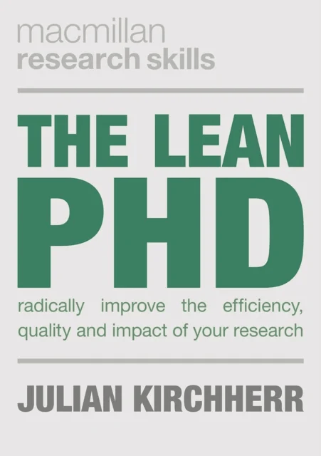 The Lean PhD av Julian (Copernicus Institute of Sustainable Dev Faculty of Geosciences  Utrecht The Netherlands) Kirchherr