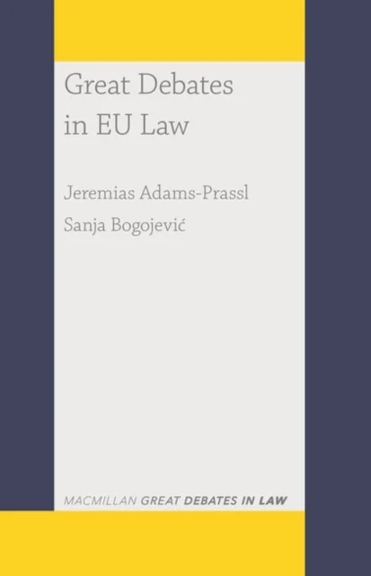 Great Debates in EU Law av Jeremias (University of Oxford UK) Adams-Prassl, Sanja (Senior lecturer at Department of Law) Bogojevic