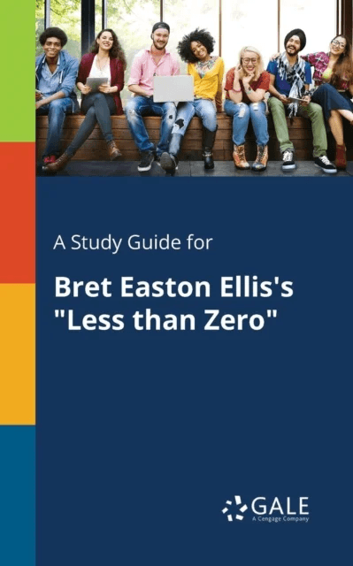 A Study Guide for Bret Easton Ellis's "Less Than Zero" av Cengage Learning Gale