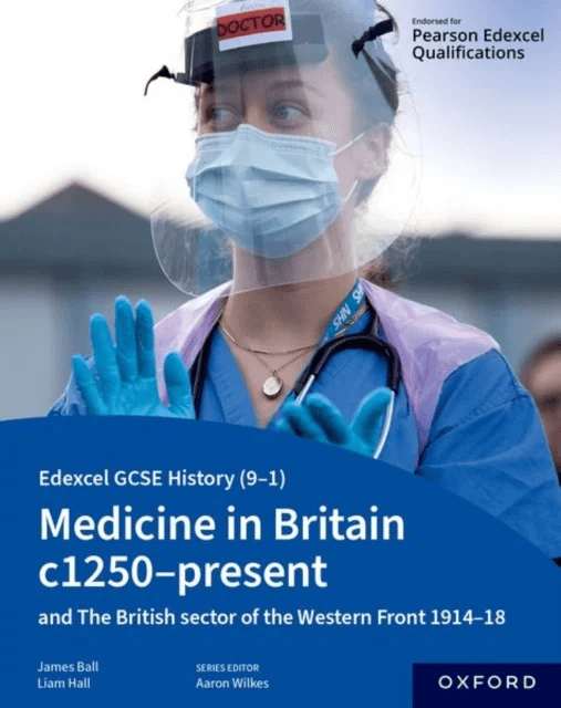 Edexcel GCSE History (9-1): Medicine in Britain c1250-present with The British sector of the Western av James Ball, Liam Hall