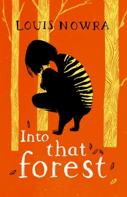 Into That Forest av Louis Nowra, Sally Nicholls