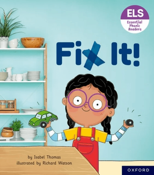 Essential Letters and Sounds: Essential Phonic Readers: Oxford Reading Level 3: Fix It! av Isabel Thomas