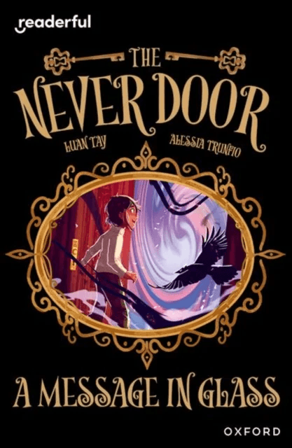 Readerful Independent Library: Oxford Reading Level 18: The Never Door A¿ A Message in Glass av Luan Tay