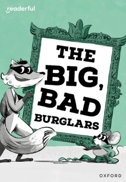 Readerful Rise: Oxford Reading Level 7: The Big, Bad Burglars av Abie Longstaff
