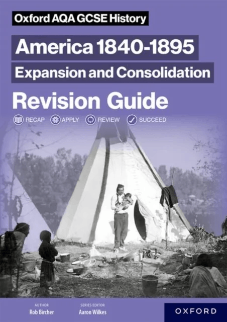 Oxford AQA GCSE History (9-1): America 1840-1895: Expansion and Consolidation Revision Guide av Robert Bircher