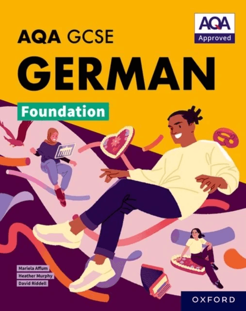 AQA GCSE German Foundation: AQA GCSE German Foundation Student Book av Mariela Affum, Heather Murphy, David Riddell