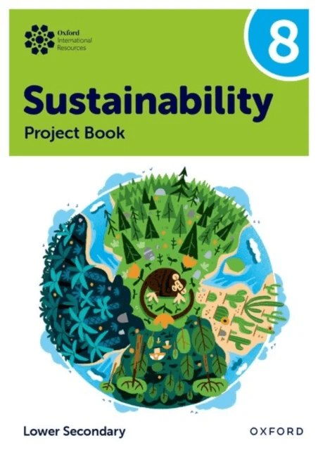 Oxford International Sustainability: Project Book 8 (Lower Secondary) av Rebecca Tudor