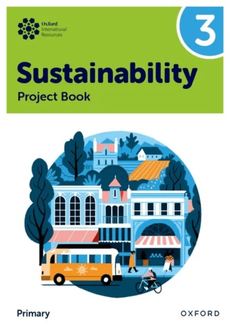 Oxford International Sustainability: Project Book 3 (Primary) av Jody Ellenby