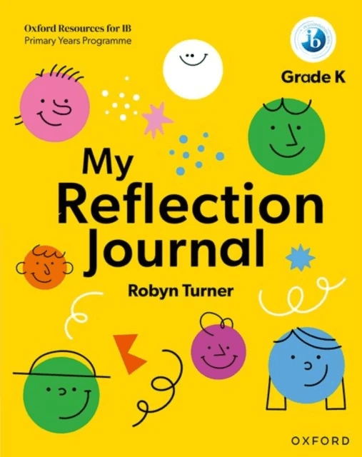 Oxford Resources for IB PYP: My Reflection Journal Kindergarten av Robyn Turner