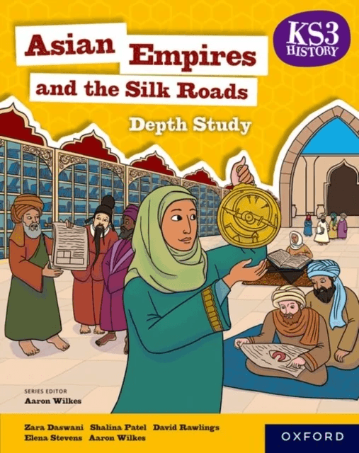 KS3 History Depth Study: Asian Empires and the Silk Roads Student Book av Aaron Wilkes, Elena Stevens, David Rawlings, Shalina Patel, Zara Daswani