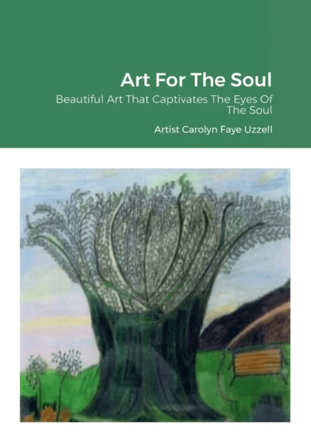 Art For The Soul av Carolyn Faye Uzzell